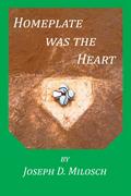 Home Plate Was The Heart & Other Stories