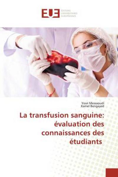 La transfusion sanguine: évaluation des connaissances des étudiants
