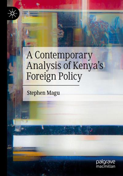 A Contemporary Analysis of Kenya’s Foreign Policy