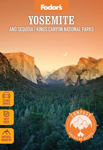 Fodor’s Compass American Guides: Yosemite and Sequoia/Kings Canyon National Parks