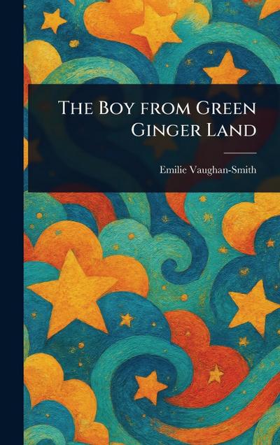 The Boy From Green Ginger Land