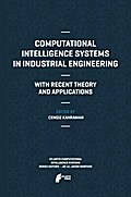 Computational Intelligence Systems in Industrial Engineering