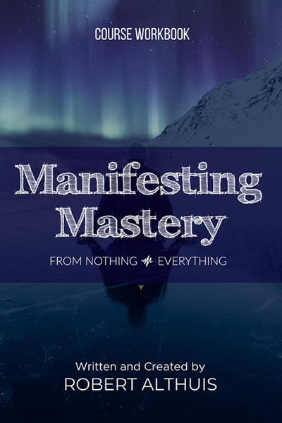 Manifesting Mastery
