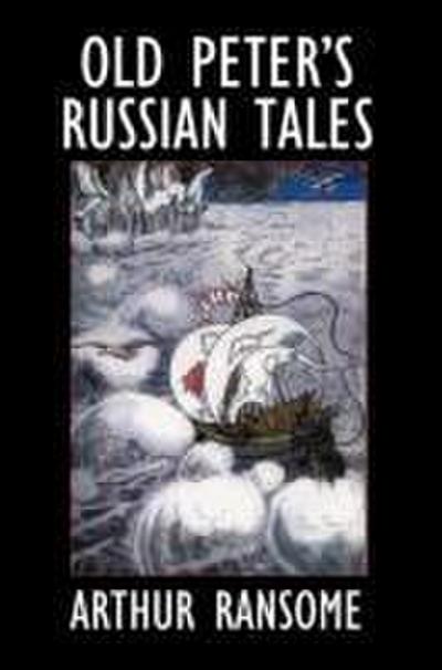 Old Peter’s Russian Tales