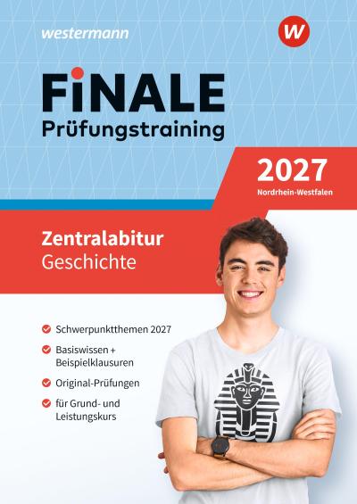 FiNALE Prüfungstraining Zentralabitur Nordrhein-Westfalen. Geschichte 2027