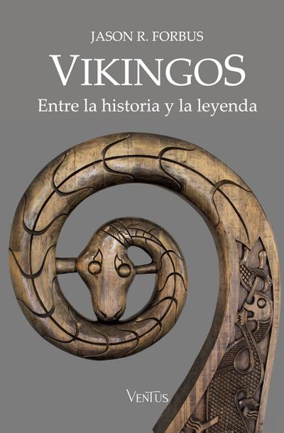 Vikingos. Entre la historia y la leyenda