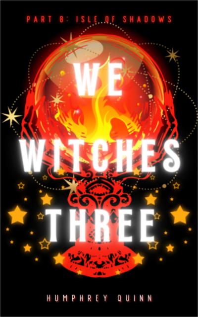 Isle of Shadows (We Witches Three, #8)