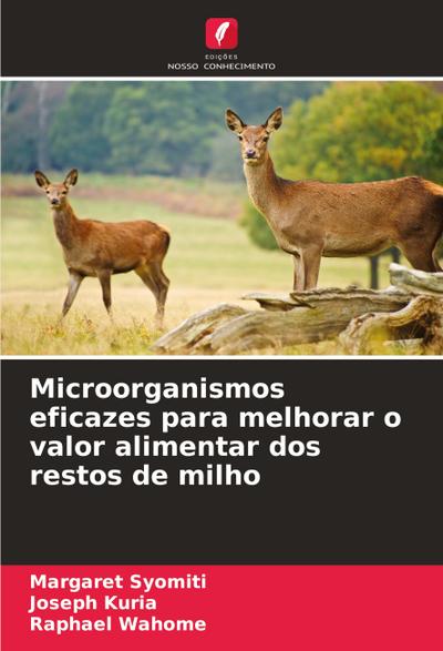 Microorganismos eficazes para melhorar o valor alimentar dos restos de milho