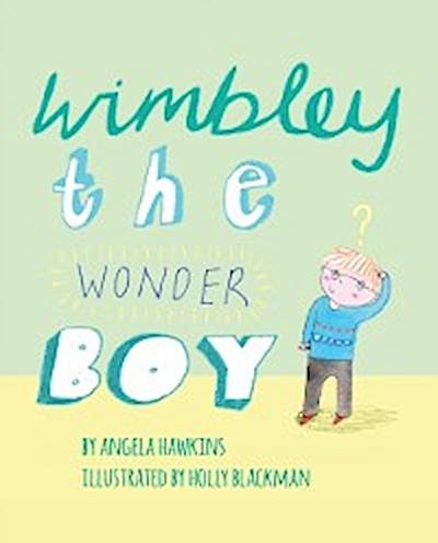 Wimbley the Wonder Boy