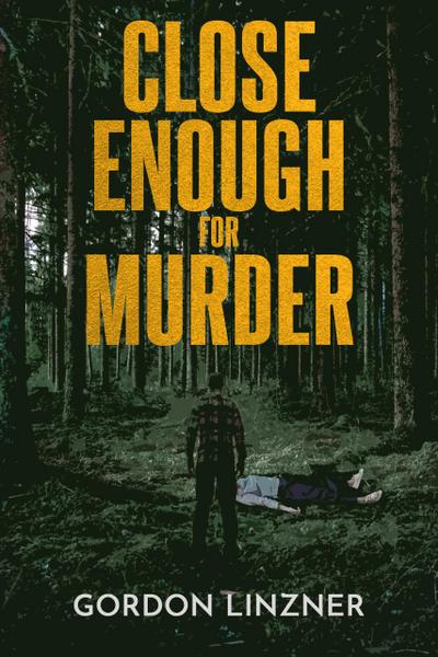 Close Enough for Murder