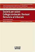 Società per azioni. Collegio sindacale. Revisori. Denunzia al tribunale