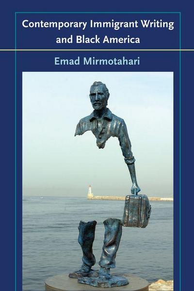 Contemporary Immigrant Writing and Black America