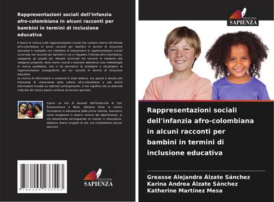 Rappresentazioni sociali dell’infanzia afro-colombiana in alcuni racconti per bambini in termini di inclusione educativa