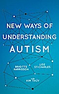 New Ways of Understanding Autism
