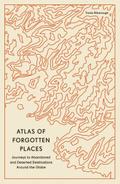 Atlas of Forgotten Places