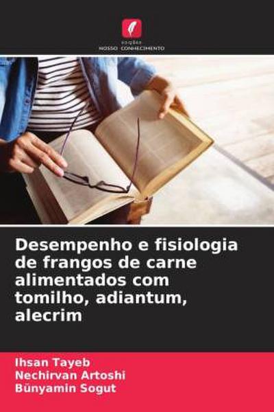 Desempenho e fisiologia de frangos de carne alimentados com tomilho, adiantum, alecrim