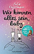 Wir können alles sein, Baby