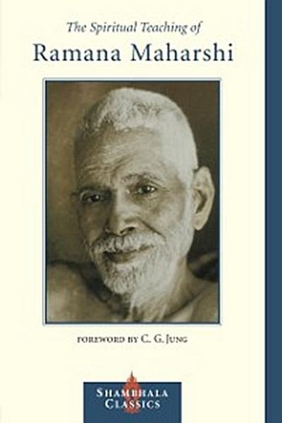 Spiritual Teaching of Ramana Maharshi