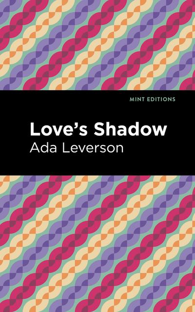 Love’s Shadow