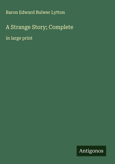 A Strange Story; Complete