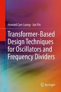 Transformer-Based Design Techniques for Oscillators and Frequency Dividers