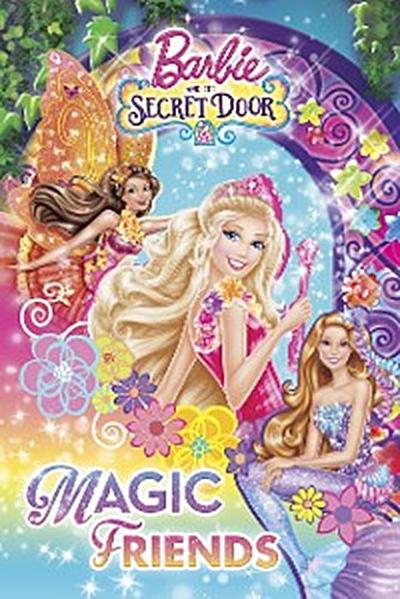 Barbie and the Secret Door: Magic Friends (Barbie)