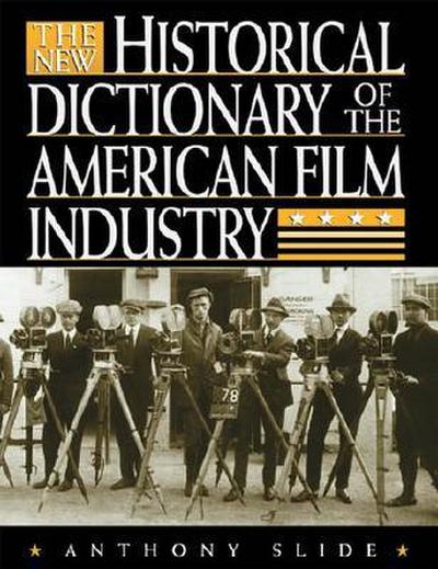 New Historical Dictionary of the American Film Industry