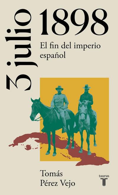 3 de julio de 1898 : el fin del imperio español