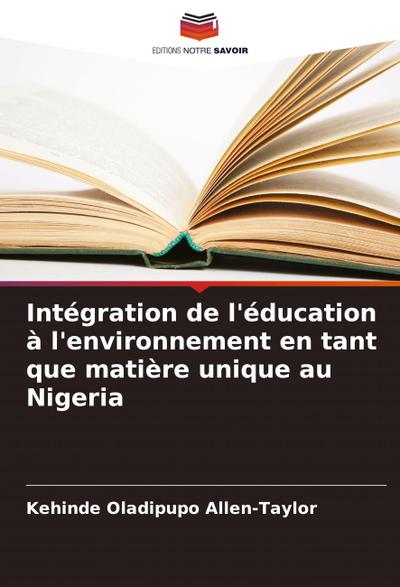 Intégration de l’éducation à l’environnement en tant que matière unique au Nigeria