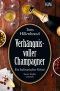 Verhängnisvoller Champagner von Tom Hillenbrand
