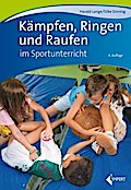 Kämpfen, Ringen und Raufen im Sportunterricht