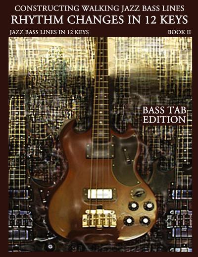 Constructing Walking Jazz Bass Lines Book II Walking Bass Lines