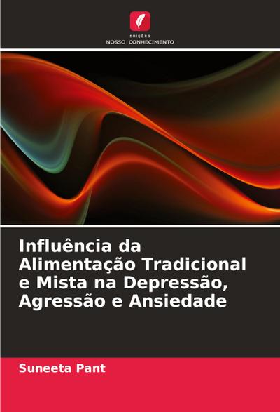 Influência da Alimentação Tradicional e Mista na Depressão, Agressão e Ansiedade