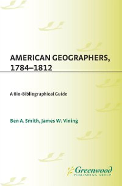 American Geographers, 1784-1812