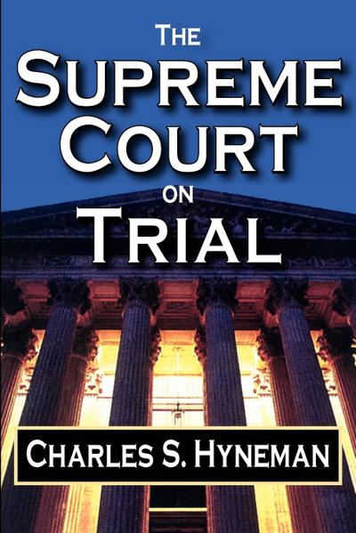 The Supreme Court on Trial