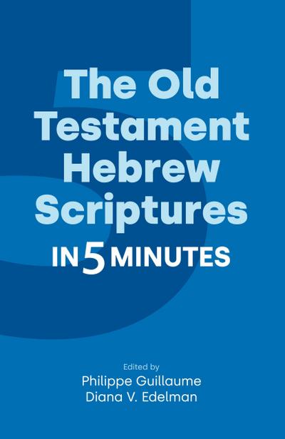 The Old Testament Hebrew Scriptures in Five Minutes