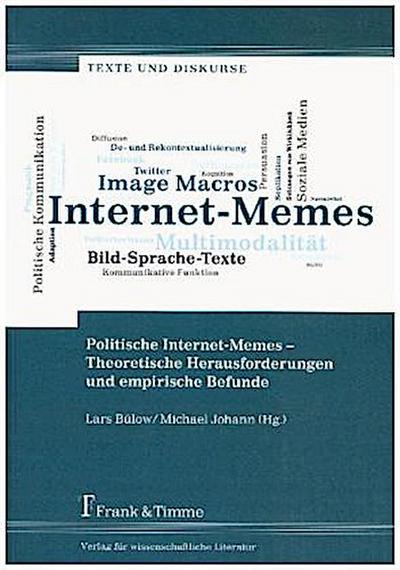 Politische Internet-Memes - Theoretische Herausforderungen und empirische Befunde
