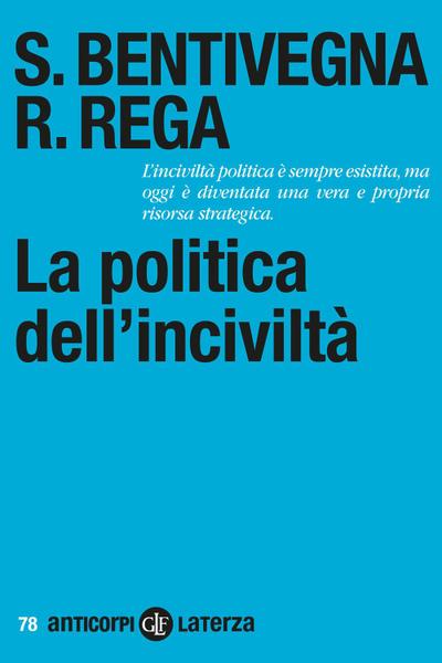 La politica dell’inciviltà