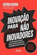 Inovação para não  inovadores
