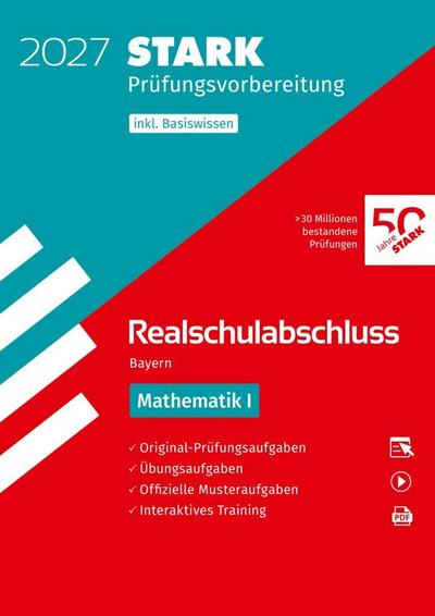 STARK Mathematik I - Realschulabschluss 2027 Bayern - Prüfungsvorbereitung inkl. Basistraining