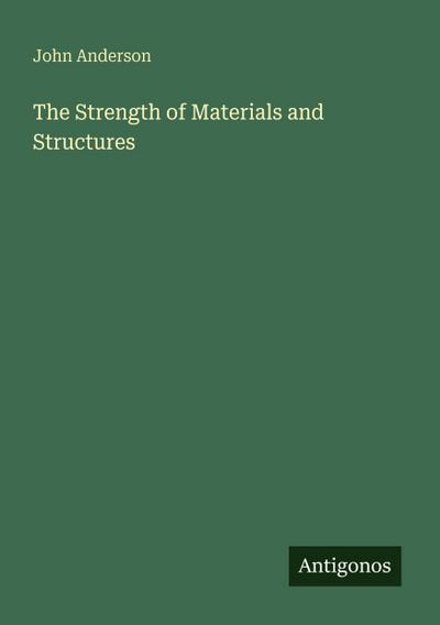The Strength of Materials and Structures