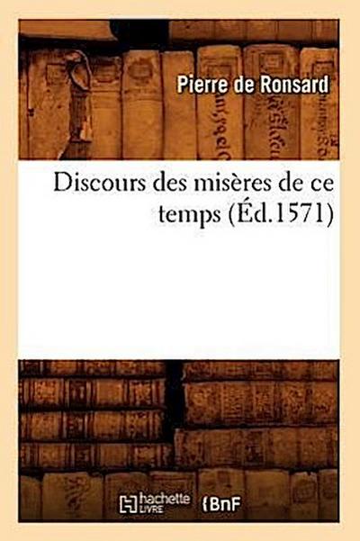 Discours Des Misères de CE Temps, (Éd.1571)