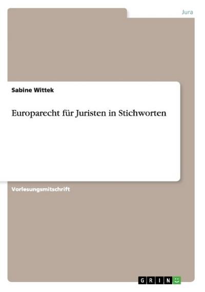 Europarecht für Juristen in Stichworten