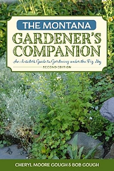 The Montana Gardener’s Companion