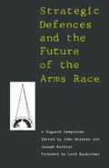 Strategic Defence and Future of the Arms Race