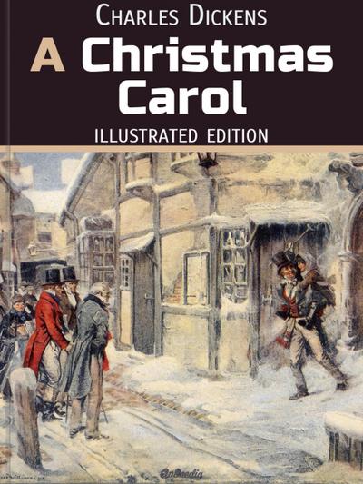 A Christmas Carol. In Prose. Being a Ghost Story of Christmas