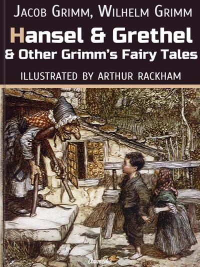 Hansel And Grethel And Other Grimm’s Fairy Tales