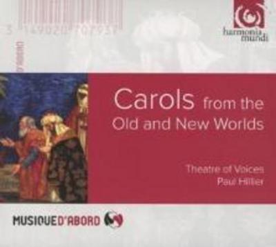 Theatre Of Voices/Hillier: Carols From The Old & New Worlds