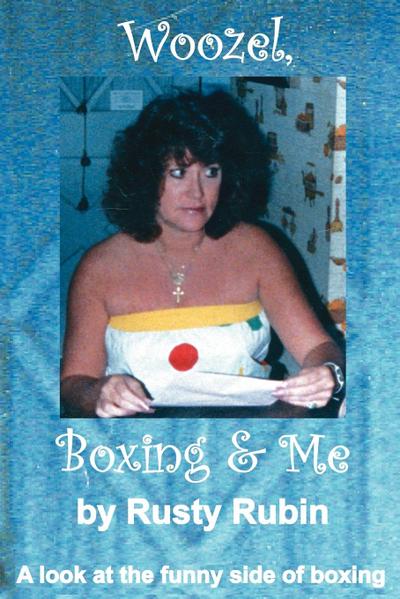 Woozel, Boxing and Me