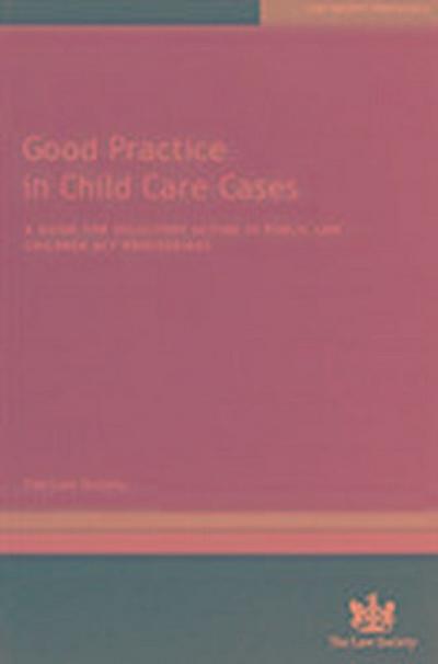 Good Practice in Child Care Cases